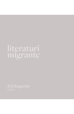 Z9Magazine Nr.2 din 2021: Literaturi migrante - UNIVERSITATEA LUCIAN BLAGA DIN SIBIU Z9Magazine Nr.2 din 2021: Literaturi migrante - UNIVERSITATEA LUCIAN BLAGA DIN SIBIU