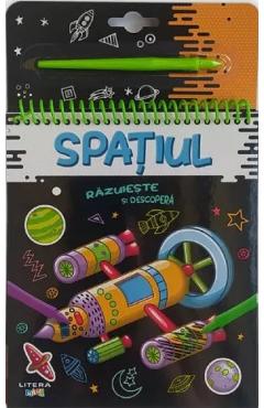 Razuieste si descopera. Spatiul - LITERA Razuieste si descopera. Spatiul - LITERA