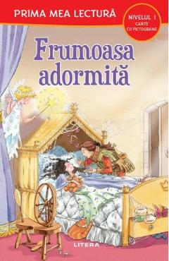 Frumoasa adormita. Prima mea lectura - LITERA Frumoasa adormita. Prima mea lectura - LITERA