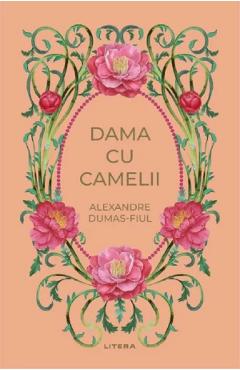 Dama cu camelii - Alexandre Dumas Fiul