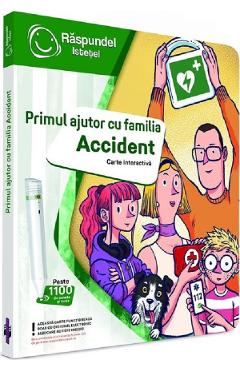 Carte interactiva. Raspundel Istetel: Primul ajutor cu familia Accident