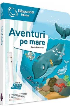 Carte interactiva. Raspundel Istetel: Aventuri pe mare - ALBI Carte interactiva. Raspundel Istetel: Aventuri pe mare - ALBI