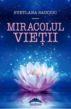 Miracolul vietii - Svetlana Sauciuc