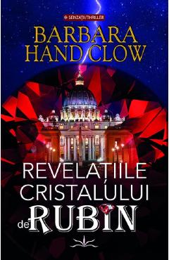 Revelatiile cristalului de rubin - Barbara Hand Clow - PRESTIGE Revelatiile cristalului de rubin - Barbara Hand Clow - PRESTIGE