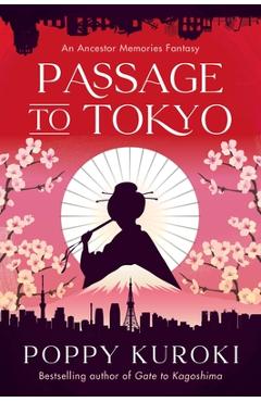 Passage to Tokyo - Poppy Kuroki