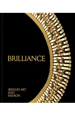 Brilliance: Jewelry Art and Fashion - Emily Stoehrer