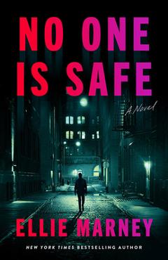 No One Is Safe - Ellie Marney