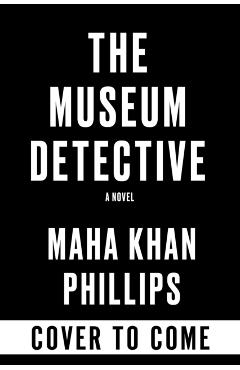 The Museum Detective - Maha Khan Phillips - Imagine 1