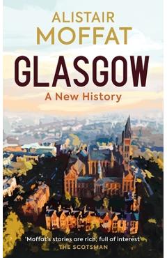 Glasgow: A New History
