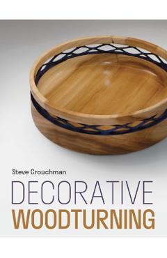 Decorative Woodturning - Chris Martin - Imagine 1
