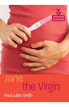 Jane the Virgin - Paul Julian Smith