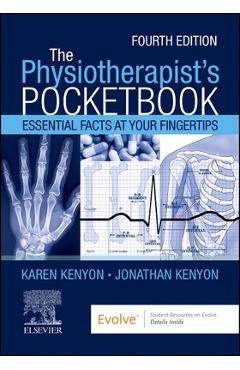 Kenyon - The Physiotherapist's Pocketbook: Essential Facts at Your Fingertips: Essential Facts at Your Fingertips - Karen Kenyon