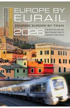 Europe by Eurail 2026: Touring Europe by Train - C. Darren Price