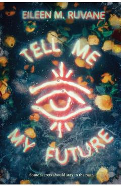 Tell Me My Future - Eileen M. Ruvane