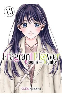 The Fragrant Flower Blooms with Dignity 13 - Saka Mikami