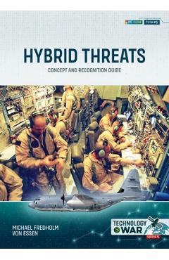 Hybrid Threats: Concept and Recognition Guide - Michael Fredholm Von Essen