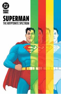 Superman: The Kryptonite Spectrum - W. Maxwell Prince