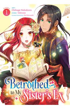Betrothed to My Sister\'s Ex (Manga) Vol. 1 -