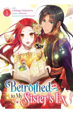 Betrothed to My Sister's Ex (Manga) Vol. 1 -