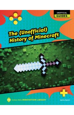The (Unofficial) History of Minecraft - Josh Gregory