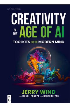 Creativity in the Age of AI: Toolkits for the Modern Mind - Jerry Wind