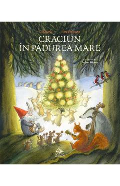 Craciun in Padurea Mare - Ulf Stark - CARTEA COPIILOR Craciun in Padurea Mare - Ulf Stark - CARTEA COPIILOR