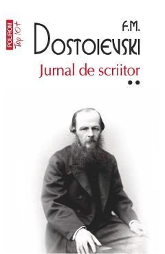 Jurnal de scriitor Vol.2 - F.M. Dostoievski - POLIROM Jurnal de scriitor Vol.2 - F.M. Dostoievski - POLIROM