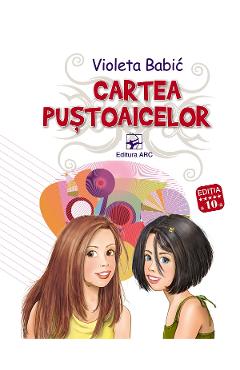 Cartea pustoaicelor Ed.10 - Violeta Babic - ARC Cartea pustoaicelor Ed.10 - Violeta Babic - ARC
