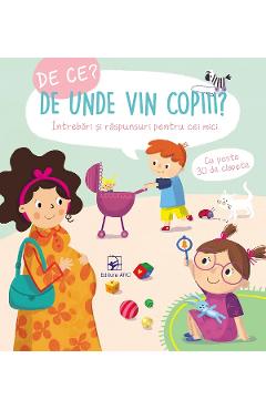 De ce? De unde vin copiii? - ARC De ce? De unde vin copiii? - ARC