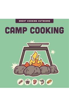 Camp Cooking - Editors Of The Harvard Common Press