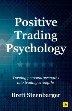 Positive Trading Psychology - Brett Steenbarger