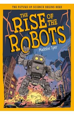 Rise of Robotics - Madeline Tyler