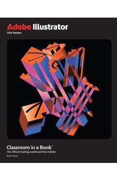 Adobe Illustrator Classroom in a Book - Brian Wood