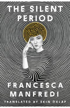 The Silent Period - Francesca Manfredi
