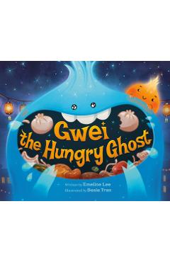 Gwei the Hungry Ghost - Emeline Lee