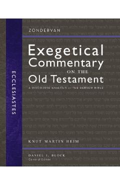 Ecclesiastes: A Discourse Analysis of the Hebrew Bible 17 - Knut Martin Heim
