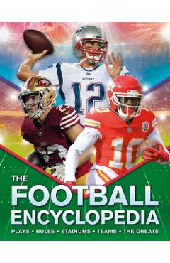 The Kingfisher Football Encyclopedia: A Detailed Guide to America's Favorite Sport - Alicia Williamson
