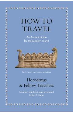How to Travel: An Ancient Guide for the Modern Tourist -