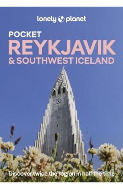 Lonely Planet Pocket Reykjavik & Southwest Iceland - Lonely Planet