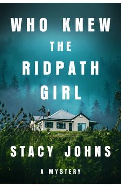 Who Knew the Ridpath Girl: A Mystery - Stacy Johns