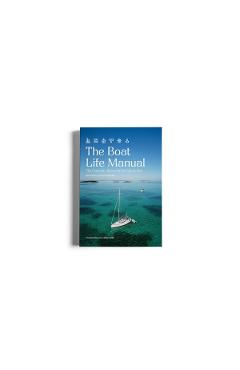 The Boat Life Manual: The Complete Blueprint for Life at Sea - Nick Fabbri