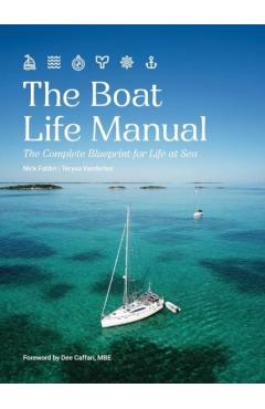 The Boat Life Manual: The Complete Blueprint for Life at Sea - Nick Fabbri
