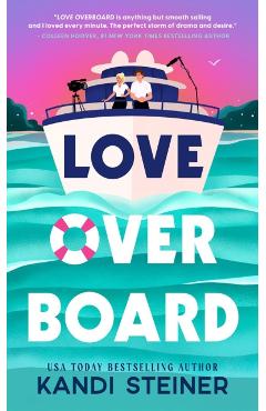 Love Overboard - Kandi Steiner