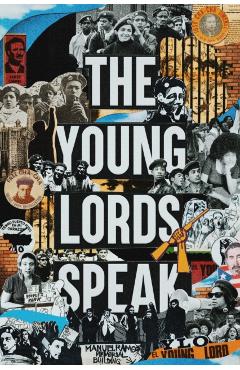 The Young Lords Speak: Building Revolution on the Streets of Chicago - Jacqueline Lazú