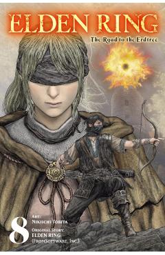 Elden Ring: The Road to the Erdtree, Vol. 8 - Nikiichi Tobita