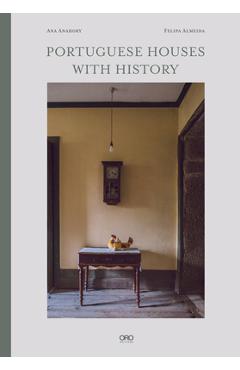 Portuguese Houses with History - Ana Anahory