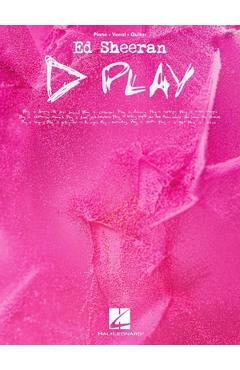 Ed Sheeran - Play - Official Piano/Vocal/Guitar Songbook -