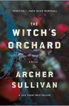 The Witch's Orchard - Archer Sullivan