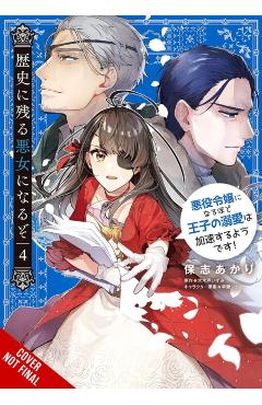 I'll Become a Villainess Who Goes Down in History, Vol. 4 - Akari Hoshi
