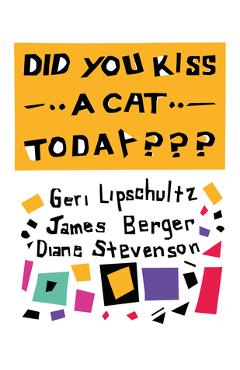 Did You Kiss a Cat Today: Poems for Children